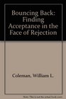 Bouncing Back Finding Acceptance in the Face of Rejection