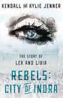 Rebels City of Indra The Story of Lex and Livia