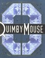 Quimby the Mouse (ACME Novelty Library Series)