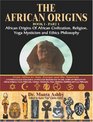 The African Origins book 1 Part 1 African origins of African Civilization Religion Yoga Mysticism and Ethics Philosophy