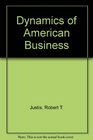 Dynamics of American Business