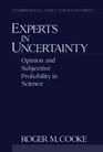 Experts in Uncertainty Opinion and Subjective Probability in Science