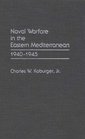 Naval Warfare in the Eastern Mediterranean 19401945