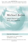 Michael Balint Object Relations Pure and Applied