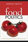 Food Politics How the Food Industry Influences Nutrition and Health