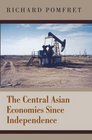 The Central Asian Economies Since Independence