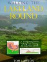 Walking the Lakeland Round A 10stage Longdistance Walking Route Covering the Major Lakes and Fells
