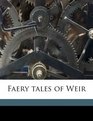 Faery tales of Weir