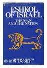Eshkol of Israel The man and the nation