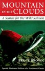 Mountain in the Clouds: A Search for the Wild Salmon