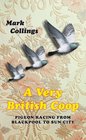 A Very British Coop Pigeon Racing From Blackpool to Sun City