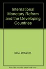 International Monetary Reform and the Developing Countries