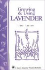 Growing  Using Lavender : Storey Country Wisdom Bulletin A-155 (Storey Publishing Bulletin, a-155)