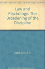 Law and Psychology The Broadening of the Discipline