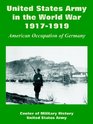 United States Army in the World War 19171919 American Occupation of Germany