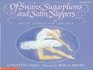 Of Swans, Sugarplums nd Satin Slippers: Ballet Stories for Children (Blue Ribbon Book)