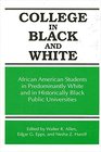 College in Black and White African American Students in Predominantly White and Historically Black Public Universities