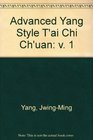 Advanced Yang Style T'ai Chi Ch'uan v 1
