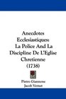 Anecdotes Ecclesiastiques La Police And La Discipline De L'Eglise Chretienne