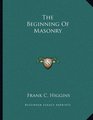 The Beginning Of Masonry
