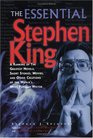 The Essential Stephen King : A Ranking of the Greatest Novels, Short Stories, Movies, and Other Creations of the World's Most Popular Writer