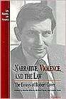 Narrative Violence and the Law The Essays of Robert Cover