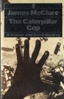 The Caterpillar Cop