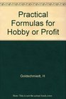Practical formulas for hobby or profit