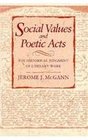 Social Values and Poetic Acts  The Historical Judgment of Literary Works