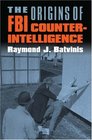 The Origins of FBI Counterintelligence