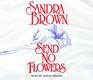 Send No Flowers (Audio CD) (Abridged)