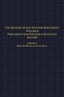 The History of the Scottish Parliament Parliament and Politics in Scotland 15671707