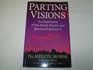 Parting Visions An Exploration of Predeath Visions and Spiritual Experiences