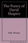 The Poetry of David Shapiro