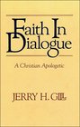 Faith in Dialogue A Christian Aplogetic