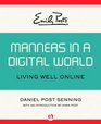 Emily Post's Manners in a Digital World Living Well Online