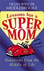 Lessons for a Supermom: Devotions from the Middle of Life (Inspirational Library)