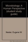 Student Study Guide to accompany Microbiology  A Human Perspective