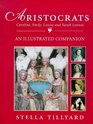 Aristocrats The Illustrated Companion