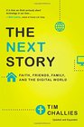 The Next Story Faith Friends Family and the Digital World