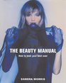 The Beauty Manual How to Look Your Best Ever