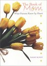 The Book of Mom What Parents Know by Heart
