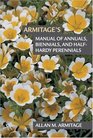 Armitage's Manual of Annuals Biennials and HalfHardy Perennials