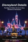 Disneyland Details The Magical Hidden Secrets  Story Elements of Disneyland
