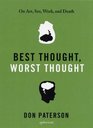 Best Thought Worst Thought On Art Sex Work and Death