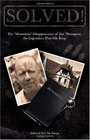 Solved The Mysterious Disappearance of Jim Thompson the Legendary Thai Silk King 2nd Edition