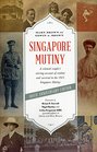 Singapore Mutiny A Colonial Couple's Stirring Account of Combat and Survival in the 1915 Singapore Mutiny