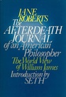 The Afterdeath Journal of an American Philosopher the World View of William James