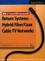 Broadband Return Systems for Hybrid Fiber/Coax Cable TV Systems