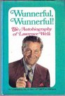 Wunnerful Wunnerful The Autobiography of Lawrence Welk